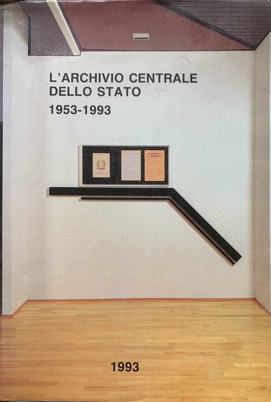 L'Archivio Centrale dello Stato (1953-1993)
