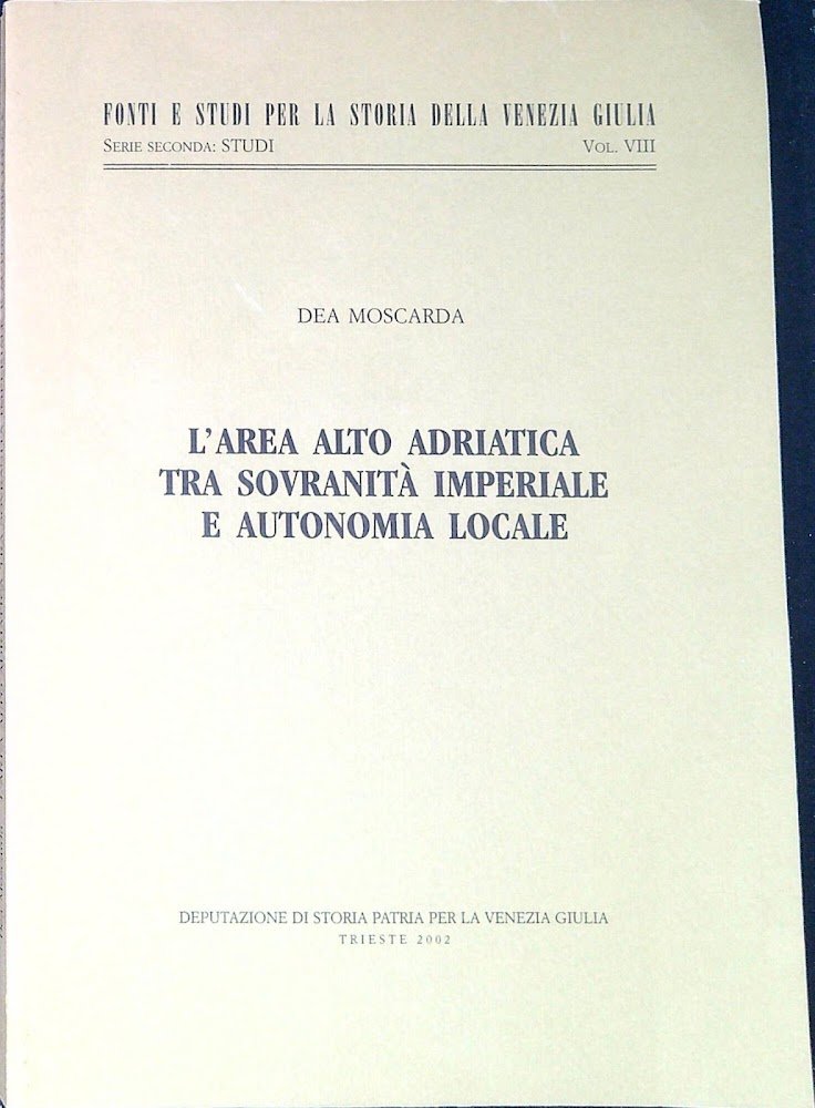 L'area alto adriatica tra sovranità imperiale e autonomia locale | Immagine principale