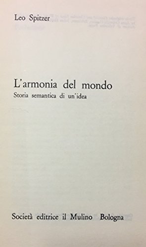 L' Armonia Del Mondo. Storia Semantica Di Un' Idea