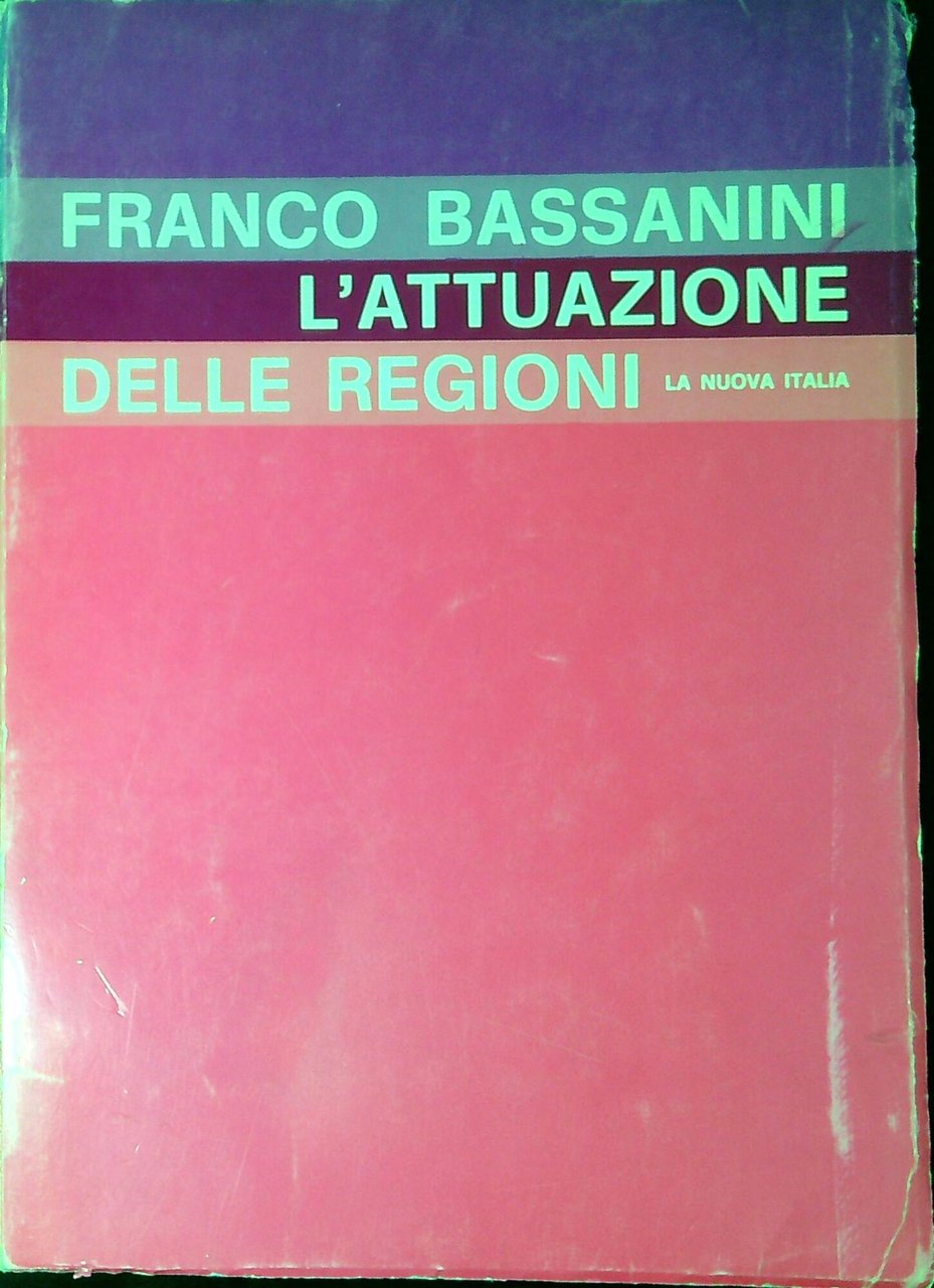 L'attuazione dell'ordinamento regionale : tra centralismo e principi costituzionali