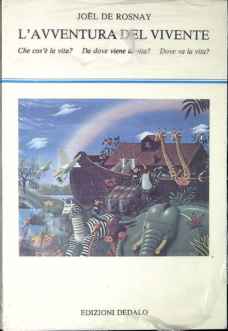 L'avventura del vivente che cos'è la vita? da dove viene …