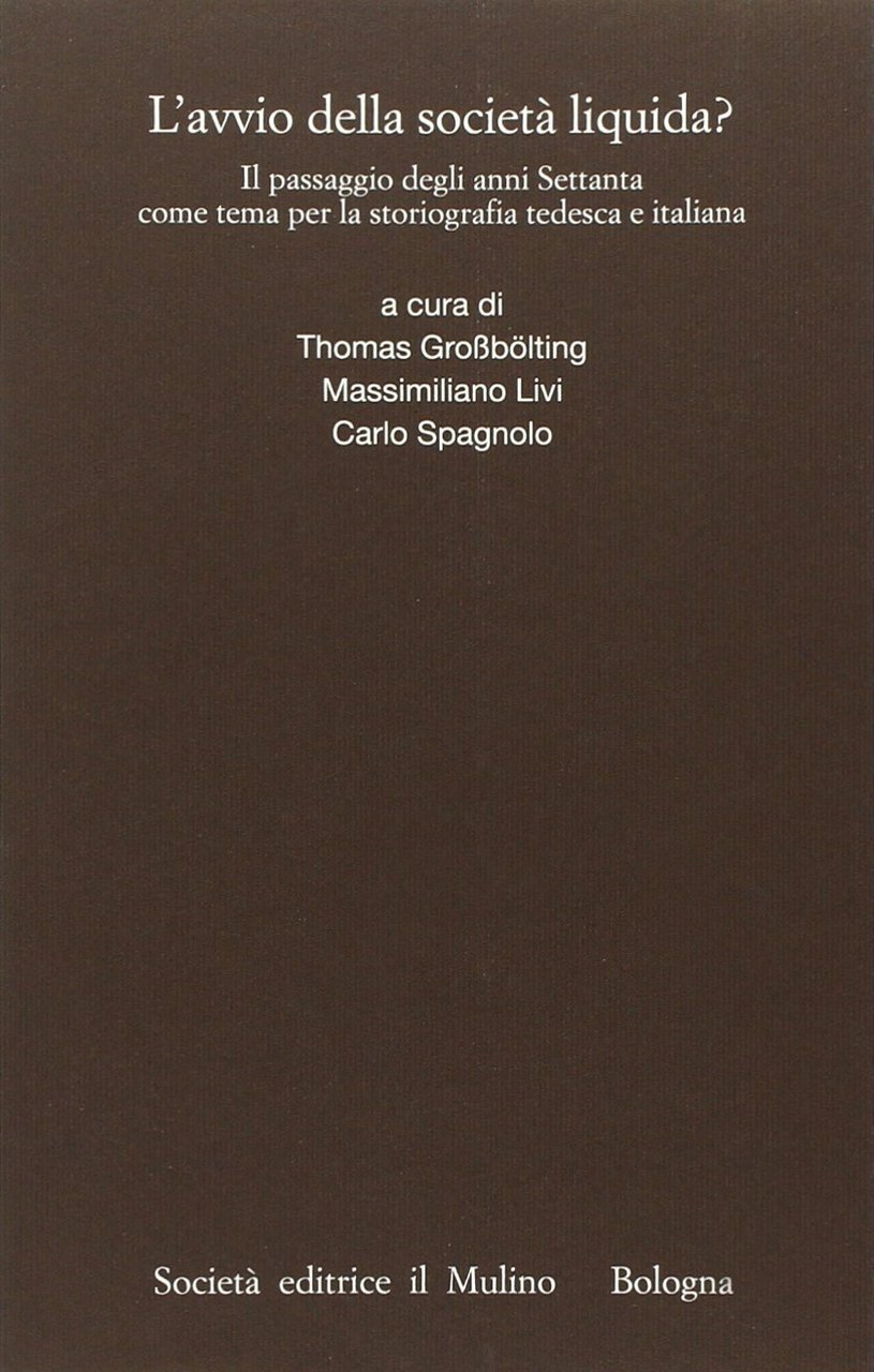 L'avvio della società liquida? Il passaggio degli anni Settanta come …