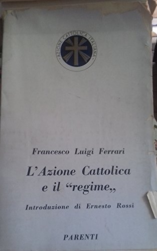 L'Azione Cattolica e il "regime"