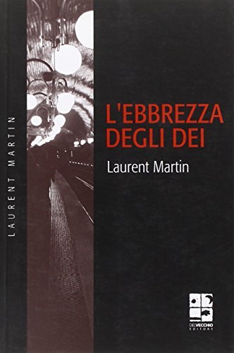 L'ebbrezza degli dei
