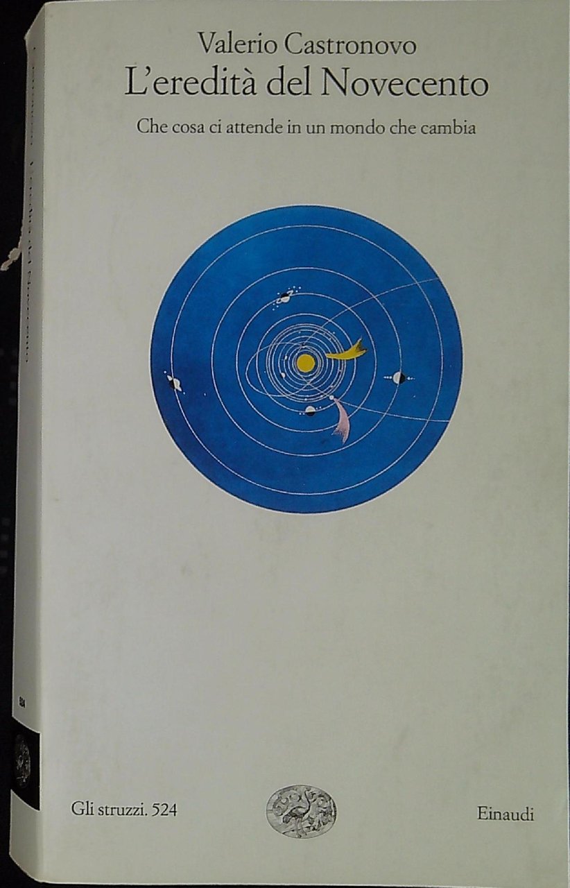 L'eredità del Novecento : che cosa ci attende in un …