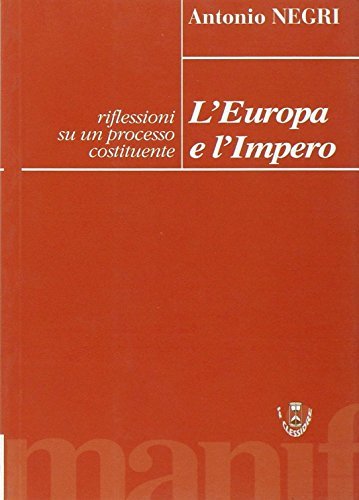 L'Europa e l'Impero. Riflessioni su un processo costituente