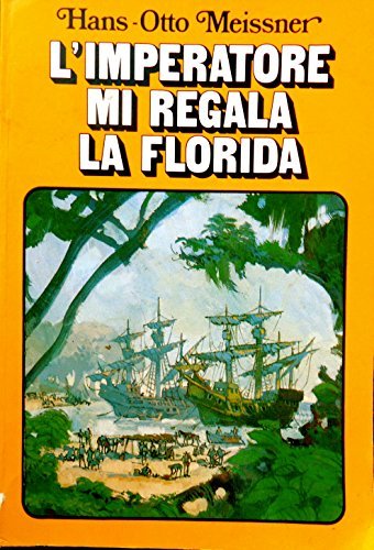 L'imperatore Mi Regala La Florida