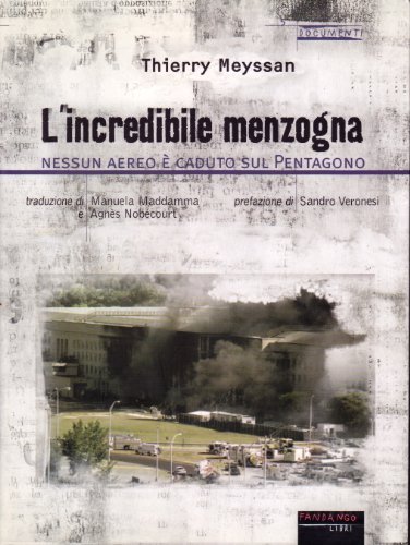 L'incredibile menzogna. Nessun aereo è caduto sul Pentagono
