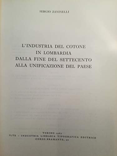 L'industria Del Cotone In Lombardia Dalla Fine Del Settecento All'unificazione …