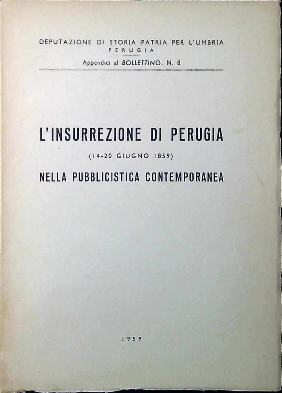 L'insurrezione di Perugia (14-20 giugno 1859) nella pubblicistica contemporane