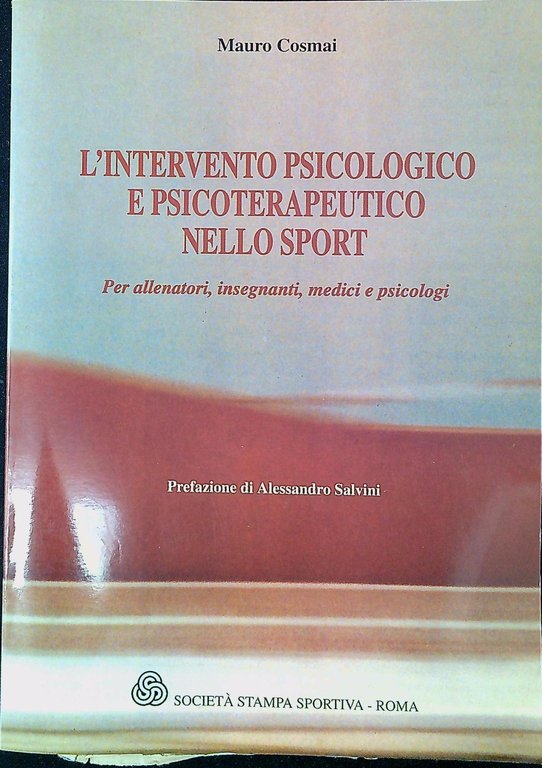 L' intervento psicologico e psicoterapeutico nello sport : per allenatori, …