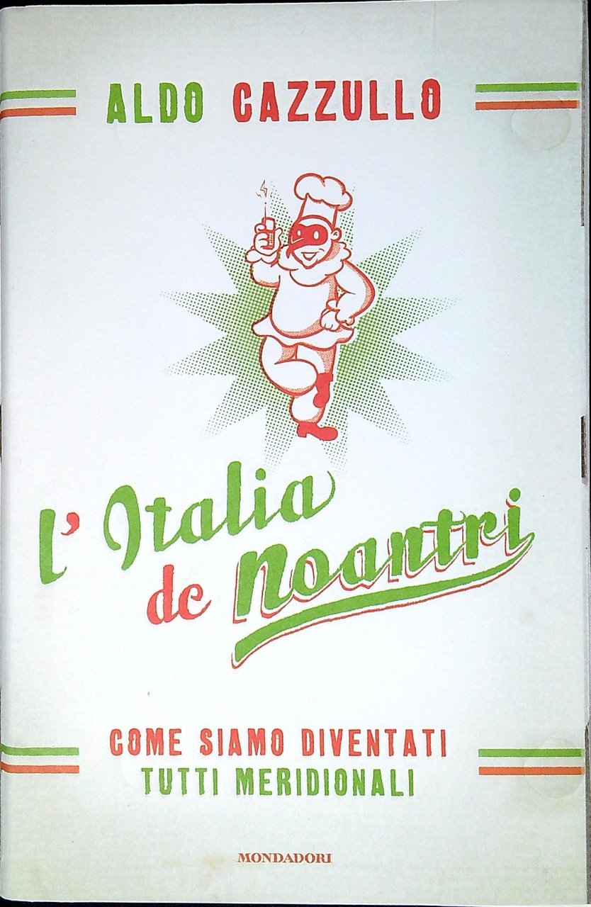 L' Italia de noantri : come siamo diventati tutti meridionali