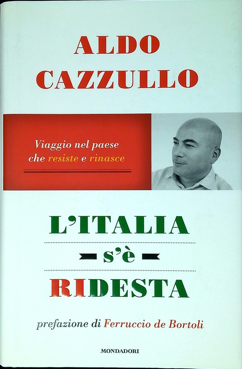 L' Italia s'è ridesta : viaggio nel paese che resiste …