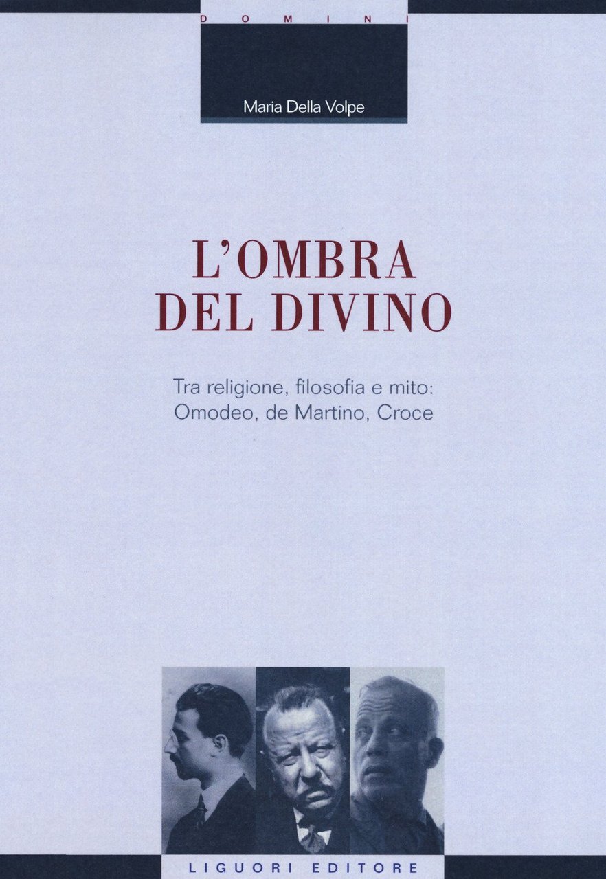 L'ombra del divino. Tra religione, filosofia e mito: Omodeo, de …