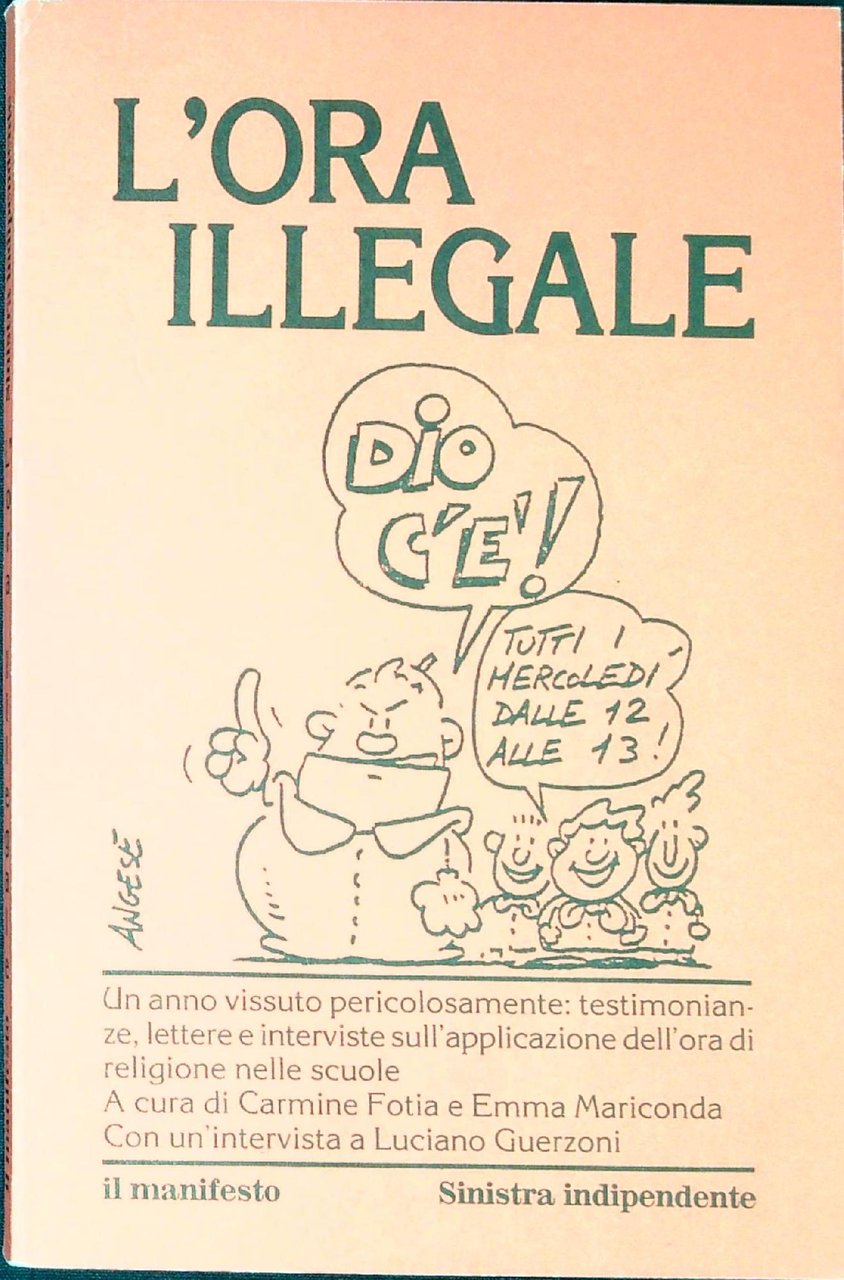 L' ora illegale : un anno vissuto pericolosamente : testimonianze, …