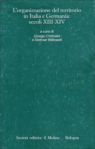 L'organizzazione del territorio in Italia e Germania: secoli XII-XIV