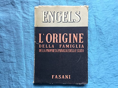 L'origine della famiglia, della proprieta privata e dello stato