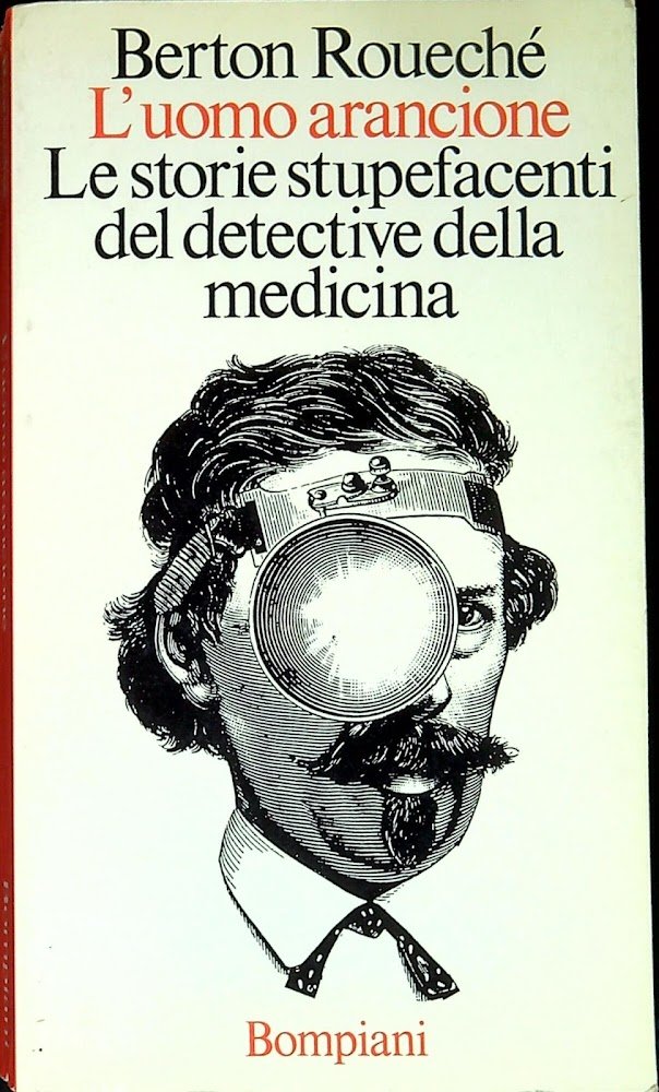 L'uomo arancione : le storie stupefacenti del detective della medicina