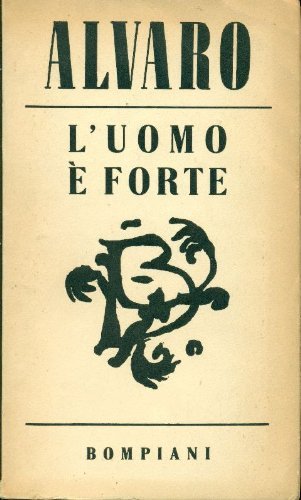 L'uomo è forte