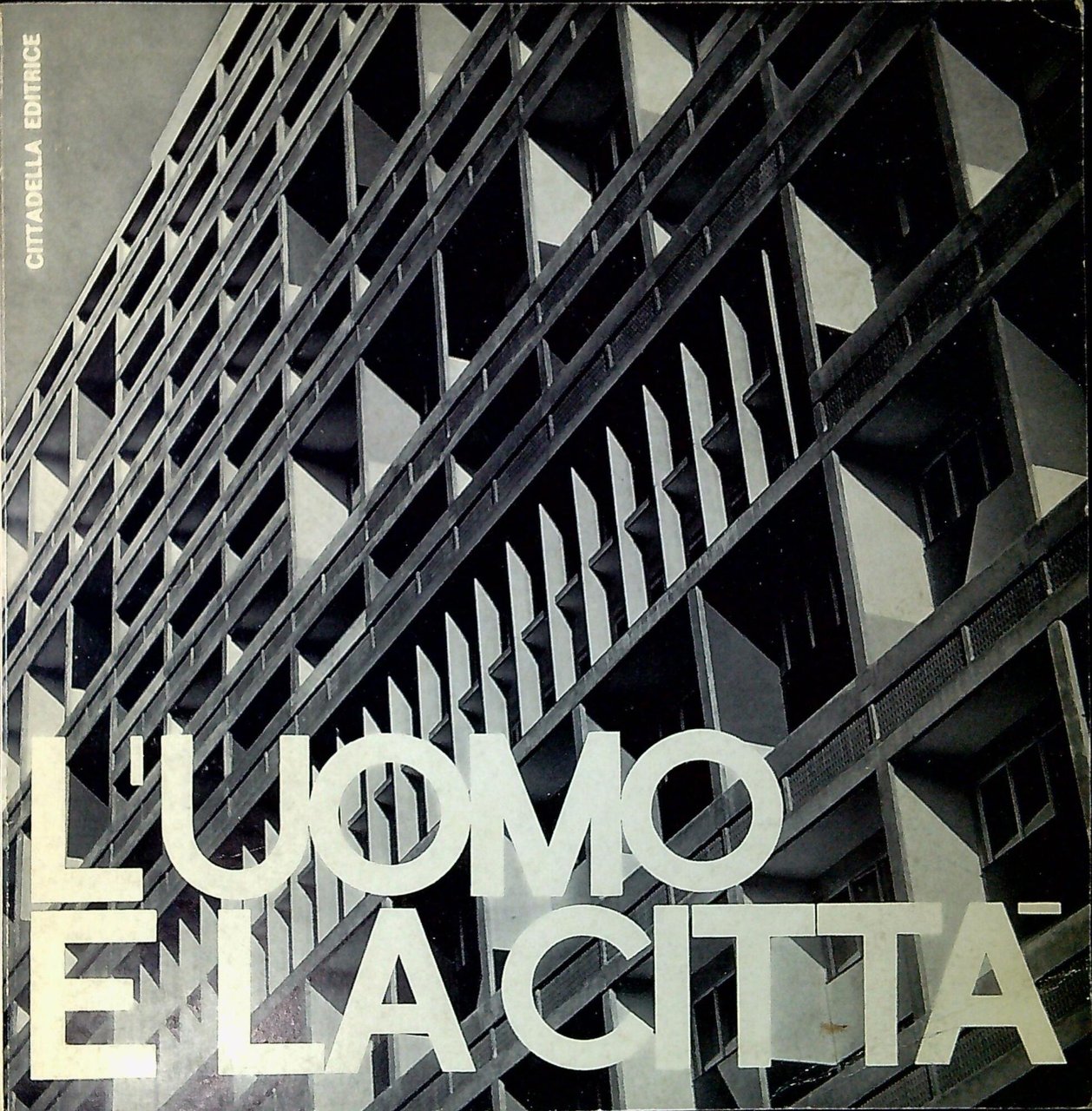 L'uomo e la città : atti del Convegno di urbanisti … | Immagine principale