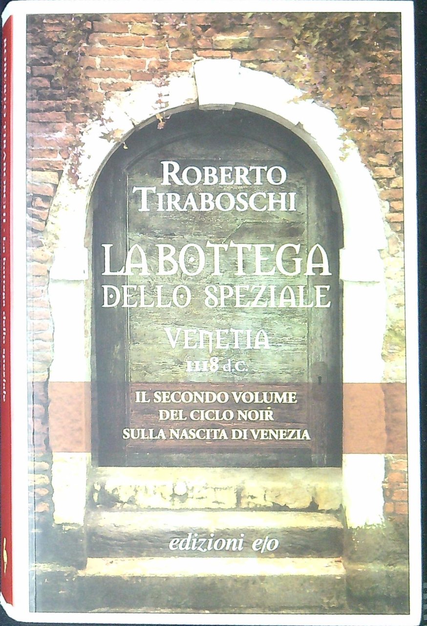 La bottega dello speziale. Venetia 1118 d. C