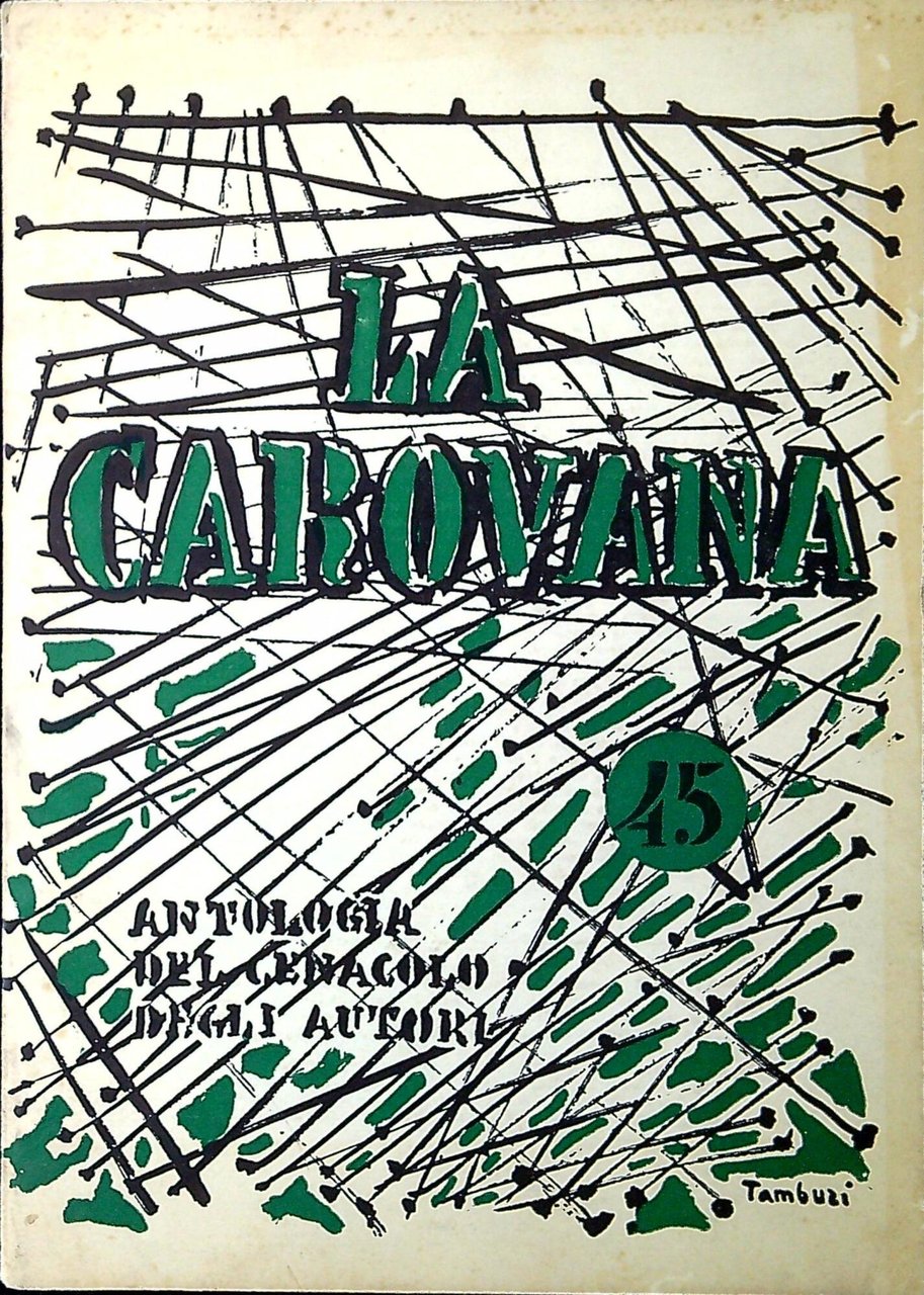 La carovana : antologia del cenacolo degli autori n. 45 …
