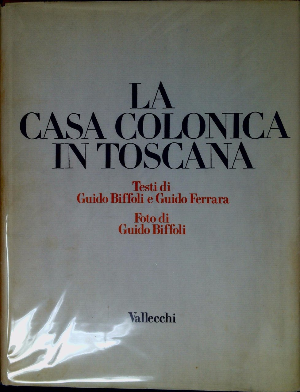 La casa colonica in Toscana