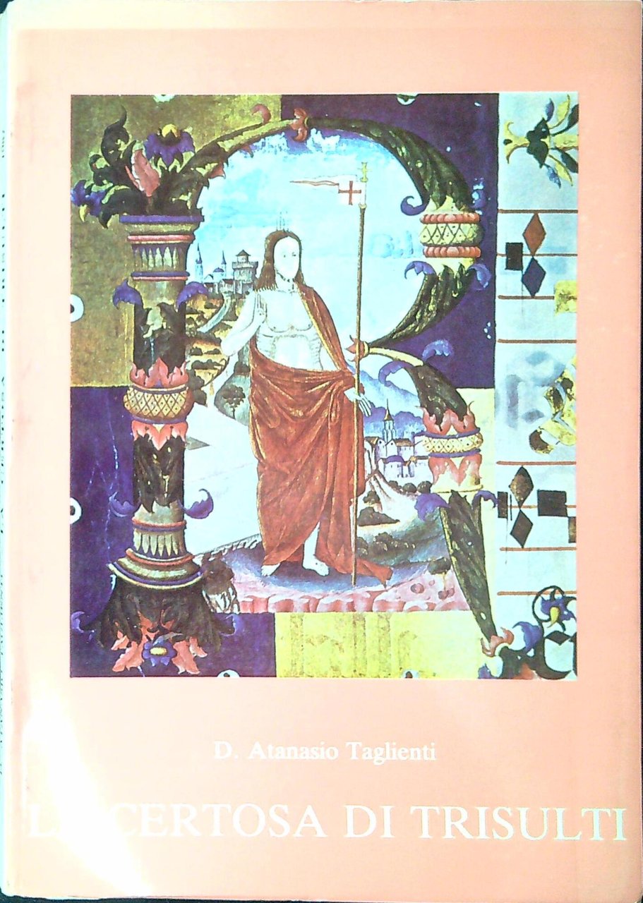 La Certosa di Trisulti : ricostruzione storico-artistica | Immagine principale