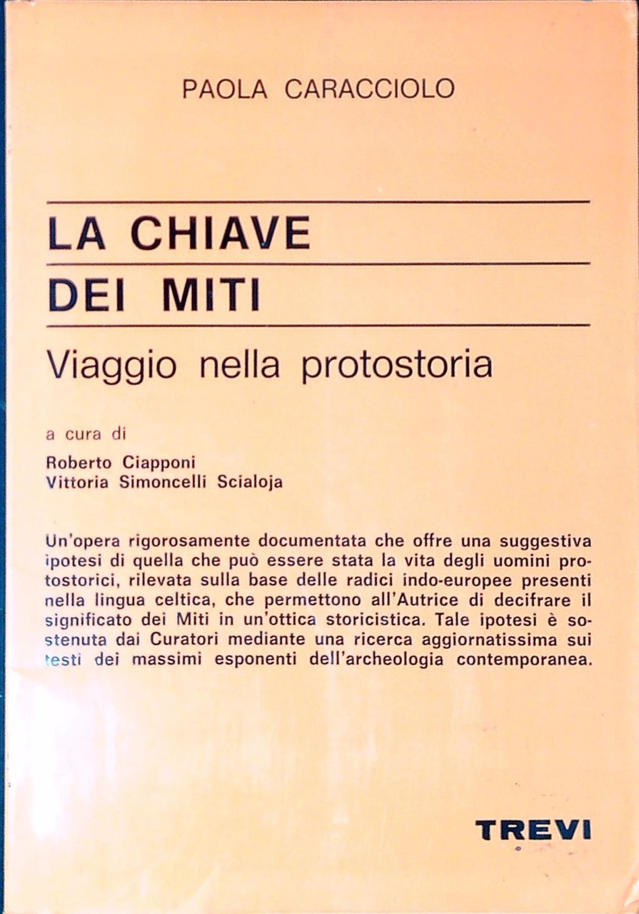 La chiave dei miti : viaggio nella protostoria