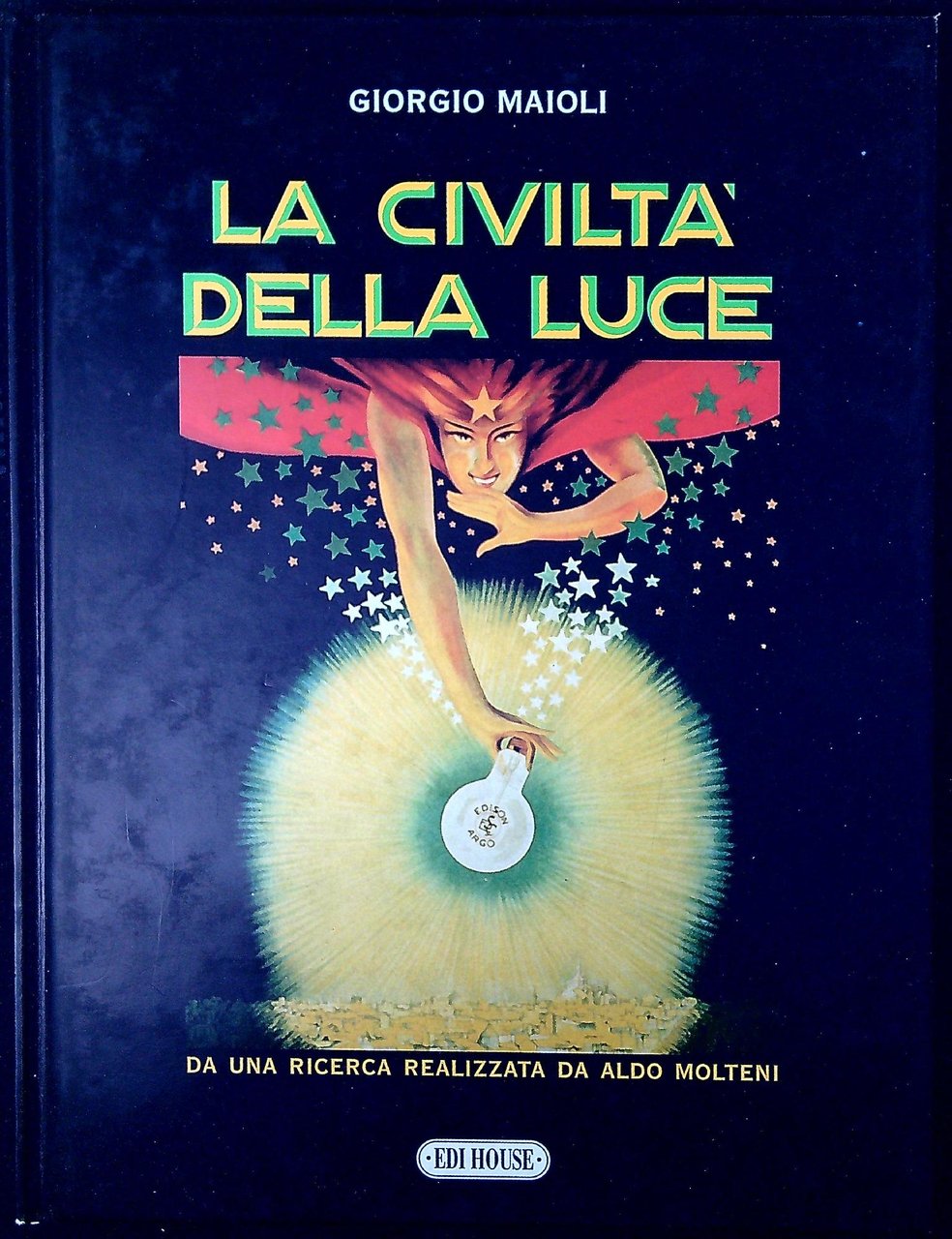 La civiltà della luce : la storia, gli uomini e …