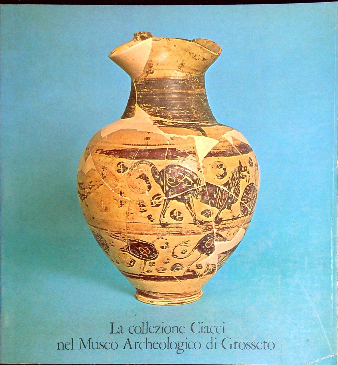 La Collezione Ciacci nel Museo archeologico di Grosseto