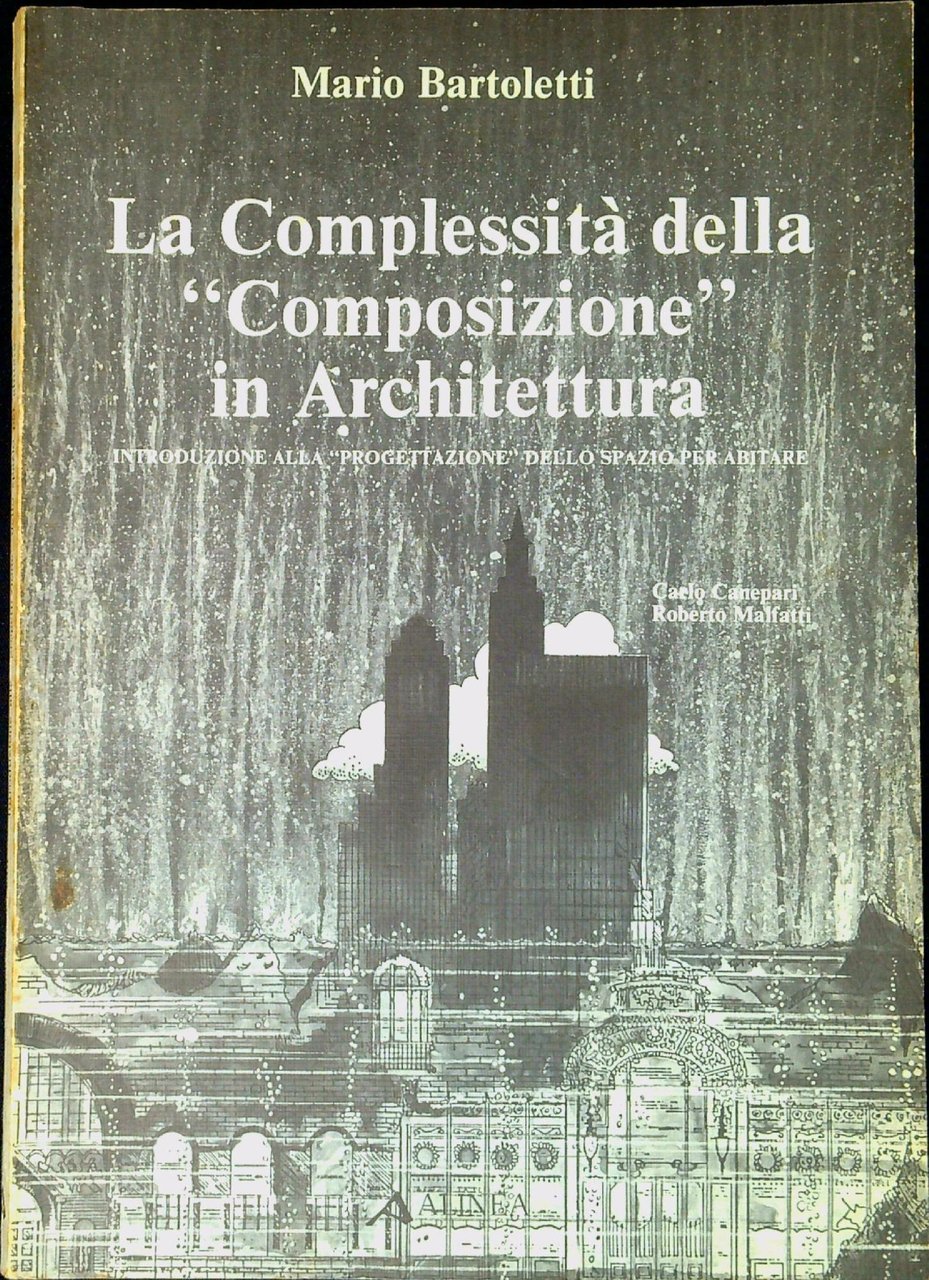 La complessità della composizione in architettura : introduzione alla progettazione …