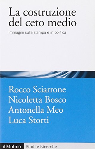 LA COSTRUZIONE DEL CETO MEDIO