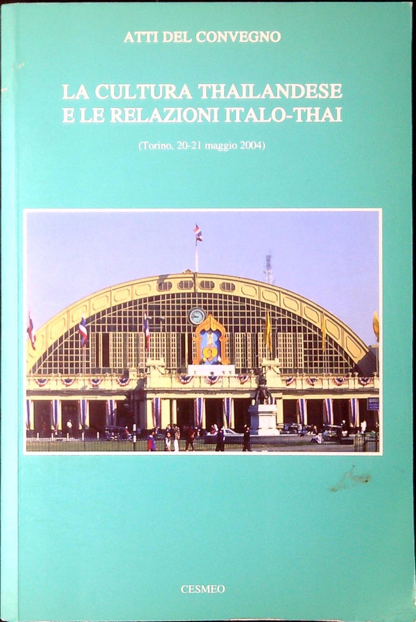 La cultura thailandese e le relazioni italo-thai : atti del … | Immagine principale