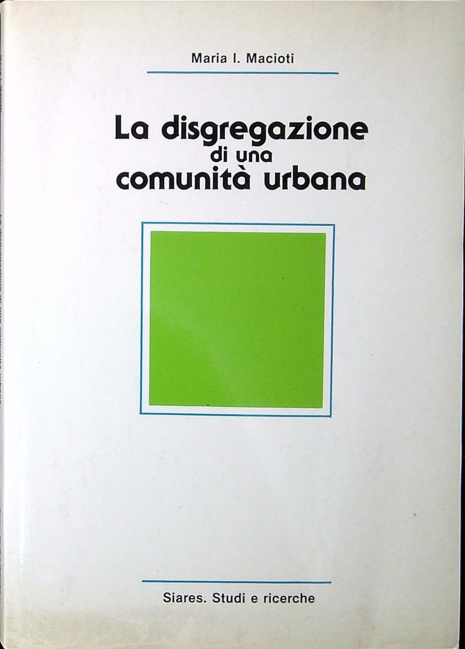 La disgregazione di una comunità urbana : il caso di … | Immagine principale