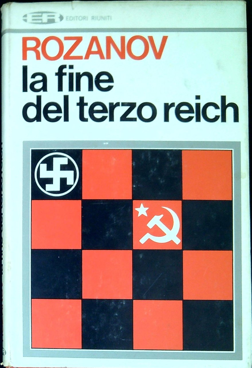 La fine del Terzo Reich : dal complotto dei generali …