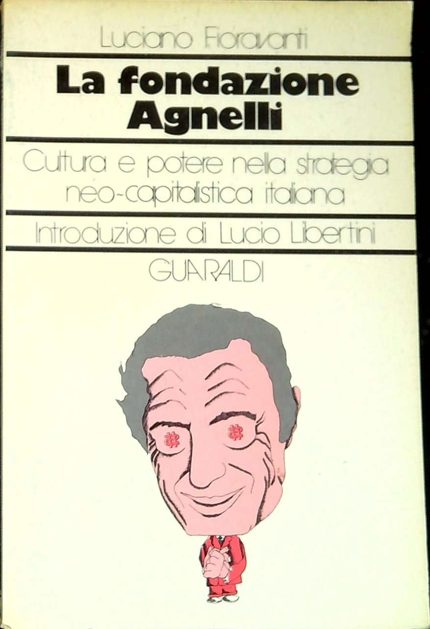 La Fondazione Agnelli : cultura e potere nella strategia neo-capitalistica …