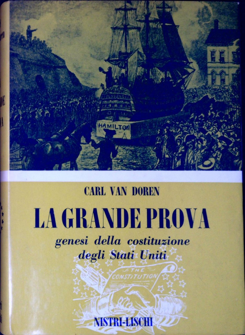 La grande prova : genesi della Costituzione degli Stati Uniti