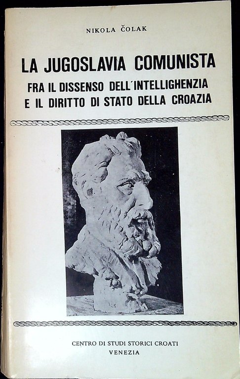 La Jugoslavia comunista fra il dissenso dell'intellighenzia e il diritto di Stato della Croazia