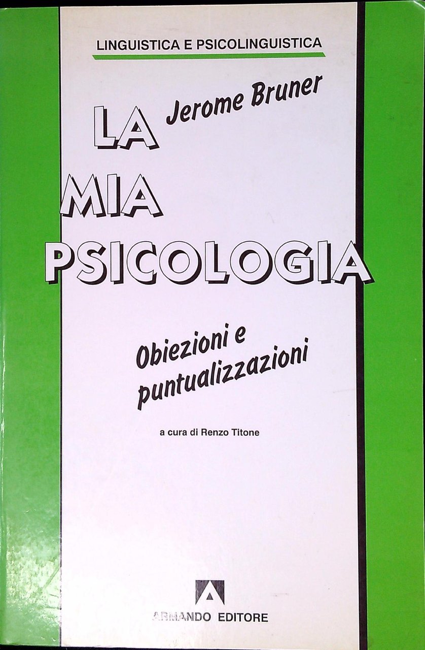 La mia psicologia. Obiezioni e puntualizzazioni