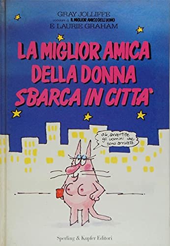 La migliore amica della donna sbarca in città