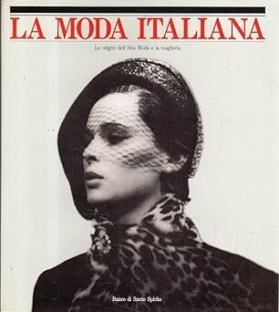 La moda Italiana. Le origini dell'alta moda e la maglieria