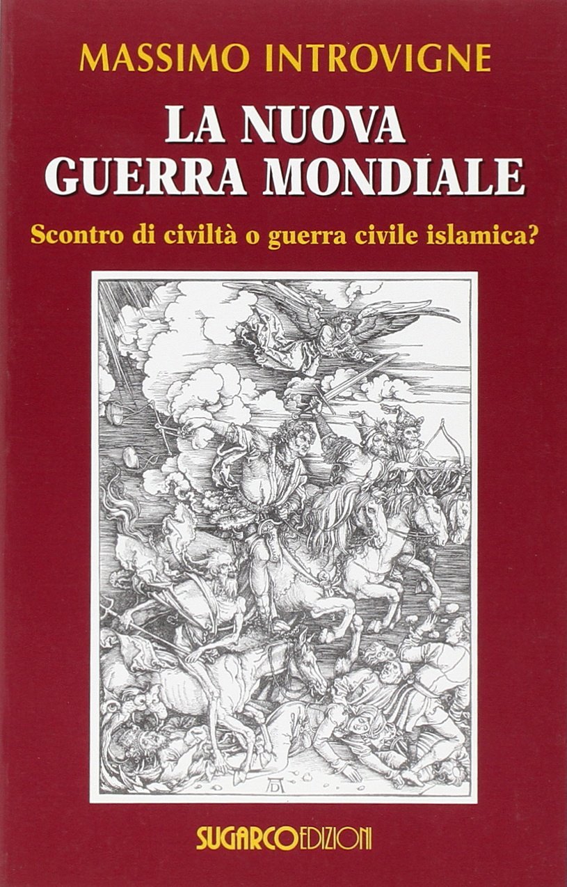 La nuova guerra mondiale. Scontro di civiltà o guerra civile …