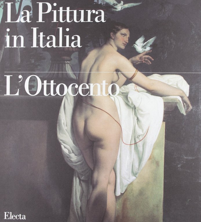 La pittura in Italia. L'Ottocento. Ediz. illustrata