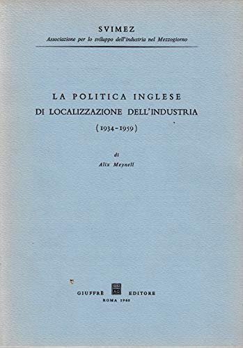 La Plitica Inglese Di Localizzazione Dell'industria (1934-1959)