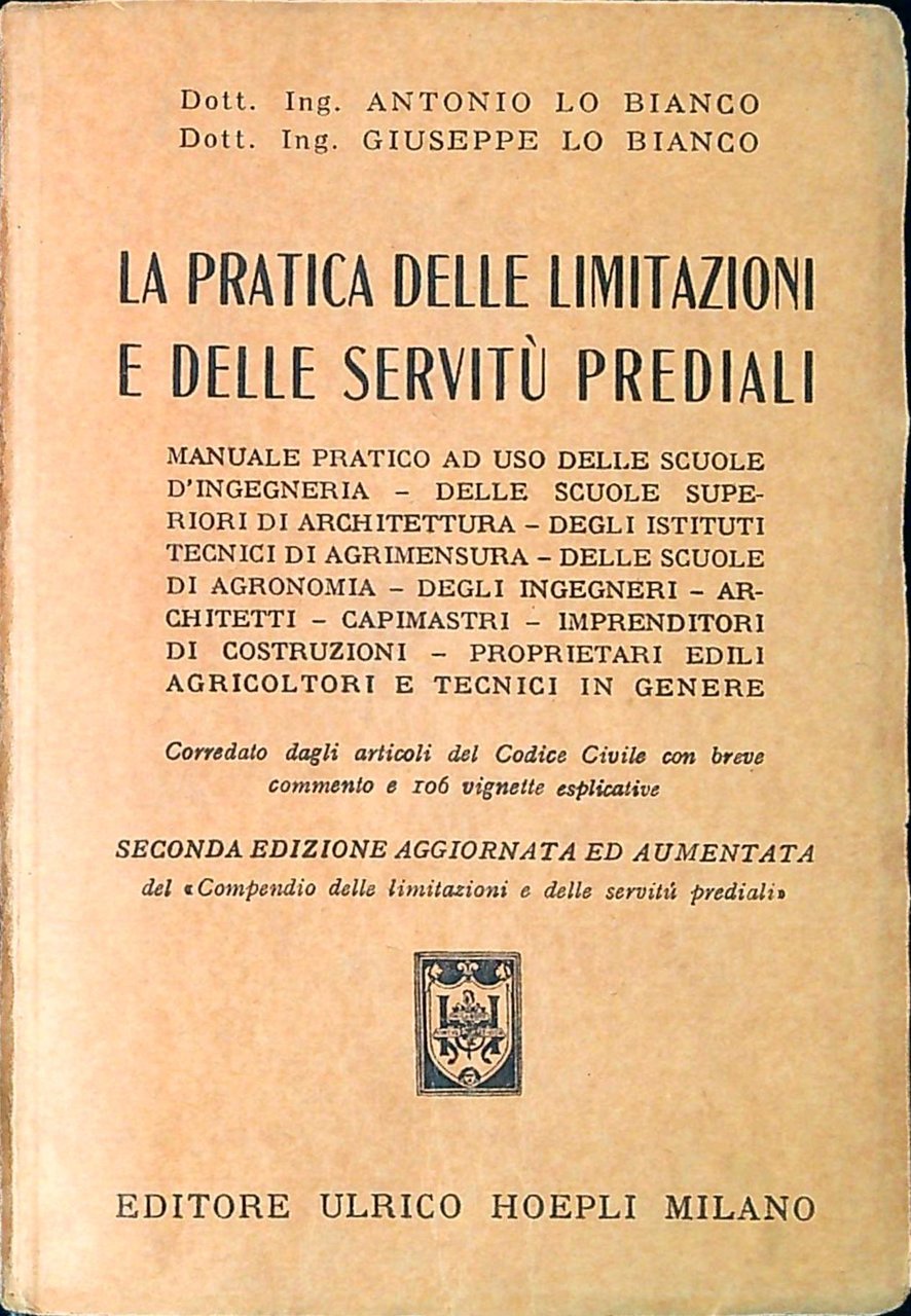 La pratica delle limitazioni e delle servitu prediali : manuale …