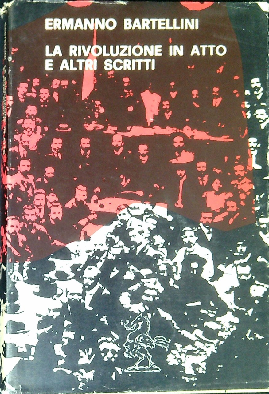 La rivoluzione in atto e altri scritti