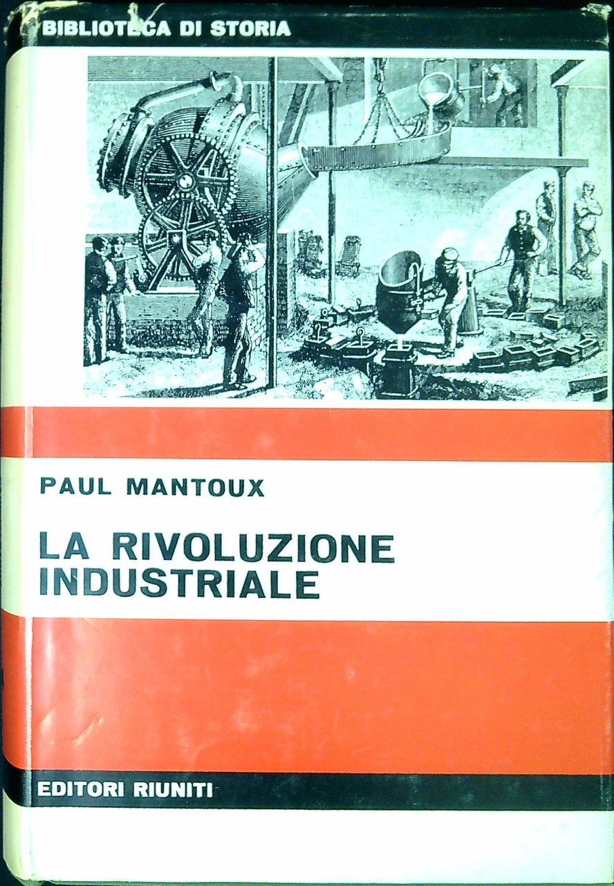 La rivoluzione industriale : saggio sulle origini della grande industria …