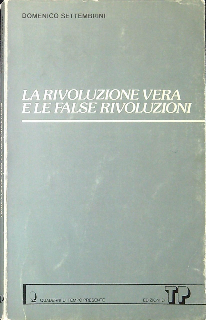 La rivoluzione vera e le false rivoluzioni