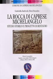 La rocca di Caprese Michelangelo. Studio storico e progetto di …